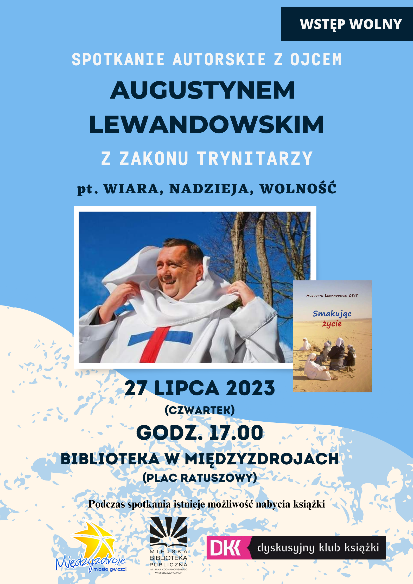 Wiara, nadzieja i wolność – spotkanie autorskie z Ojcem Augustynem Lewandowskim - 27 lipca 2023 r. 