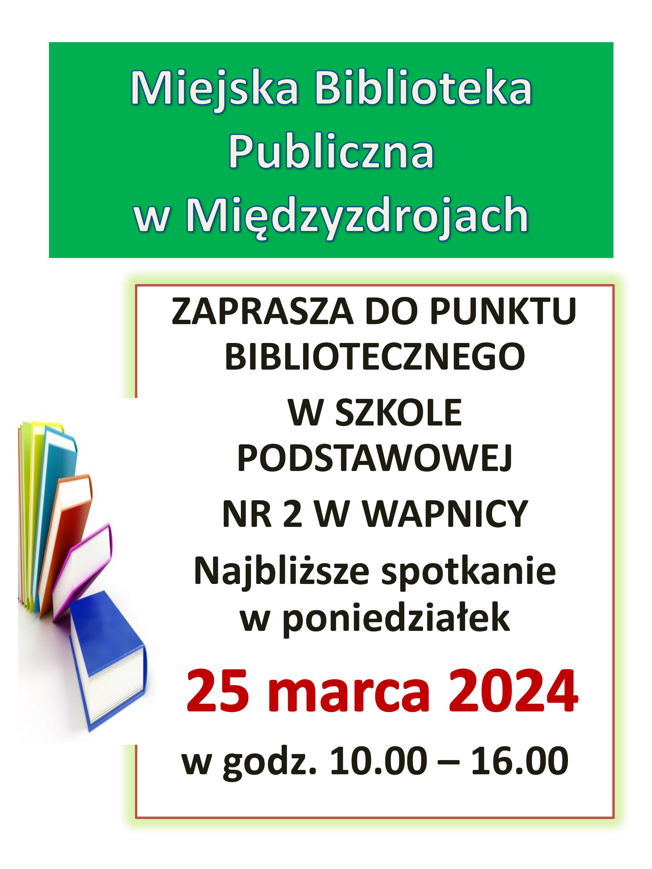 Punkt biblioteczny w Szkole Podstawowej nr 2 w Wapnicy 25 marca 2024 r. - zapowiedź